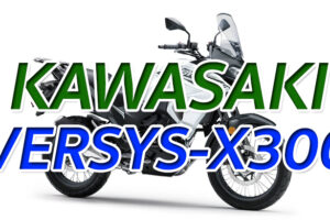 KAWASAKI VERSYS-X300 "Touring Adventure ที่พร้อมลุยไปกับคุณ"