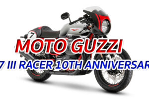 MOTO GUZZI V7 III RACER 10TH ANNIVERSARY "หล่อกระชากวิญญาณ โมเดลพิเศษสุดคลาสสิก ผลิตแค่ 750 คัน"