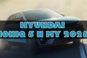 Hyundai Ioniq 5 N ปี 2025 : ปรับโฉมเทคโนโลยีใหม่เพื่อสมรรถนะที่เหนือกว่า