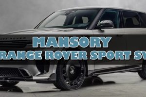 "Range Rover Sport SV 2024 กับความดุดันใหม่จากชุดแต่ง Mansory ที่เพิ่มพลังและสไตล์สุดพิเศษ"