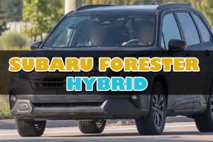 Subaru Forester Hybrid กำลังจะพลิกโฉมด้วยเทคโนโลยีจาก Toyota!