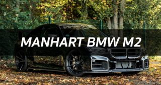 Manhart BMW M2 แรงขั้นเทพ 718 แรงม้า ที่พร้อมจะสยบซูเปอร์คาร์